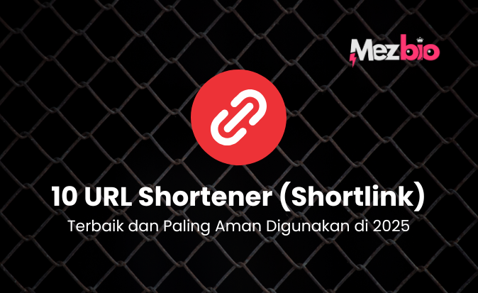10 URL Shortener (Shortlink) Terbaik dan Paling Aman Digunakan di 2025